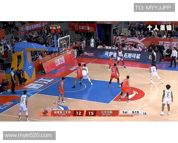 CBA北控对阵福建精彩直播回顾与赛后分析全方位解读